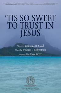 Bruce Greer: tis So Sweet To Trust In Jesus