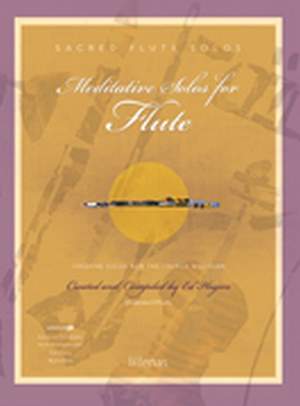Ed Hogan: Meditative Solos For Flute