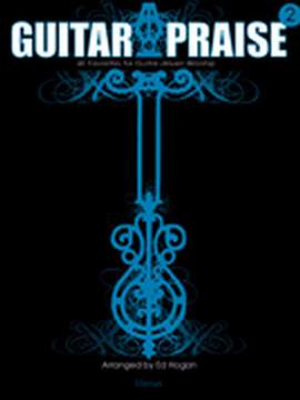 Ed Hogan: Guitar Praise 2