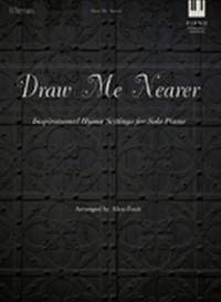 Alex-Zsolt: Draw Me Nearer