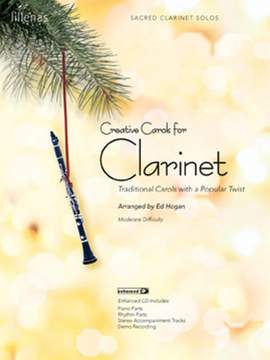 Ed Hogan: Creative Carols For Clarinet