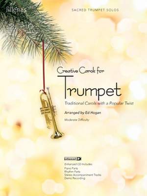 Ed Hogan: Creative Carols For Trumpet