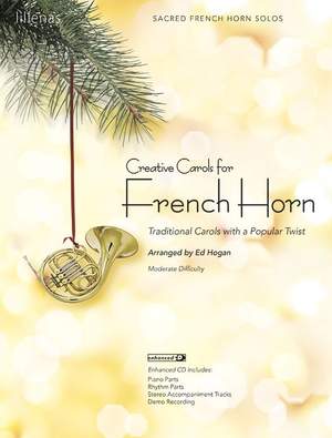 Ed Hogan: Creative Carols For French Horn