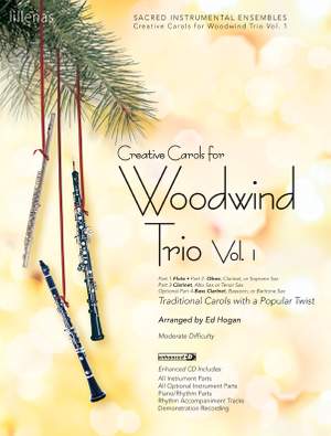 Ed Hogan: Creative Carols For Woodwind Trio, Volume 1