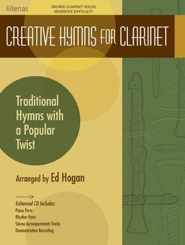 Ed Hogan: Creative Hymns For Clarinet