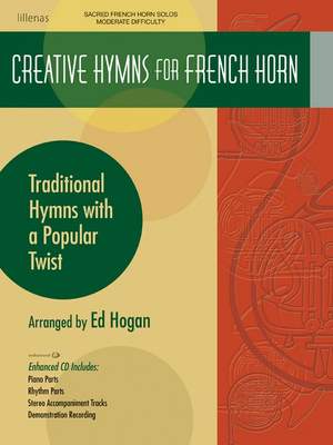 Ed Hogan: Creative Hymns For French Horn