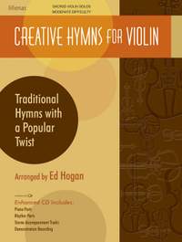 Ed Hogan: Creative Hymns For Violin
