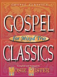 Mosie Lister: Gospel Classics For Mixed Trio