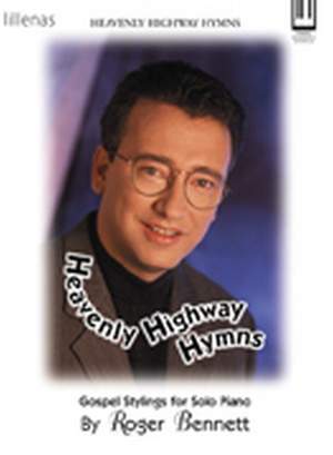 Roger Bennett: Heavenly Highway Hymns