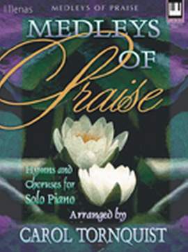 Carol Tornquist: Medleys Of Praise