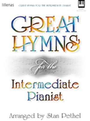 Stan Pethel: Great Hymns For The Intermediate Pianist