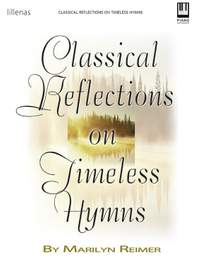 Marilyn Reimer: Classical Reflections On Timeless Hymns