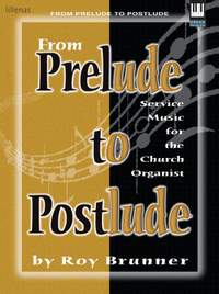 Roy Brunner: From Prelude To Postlude