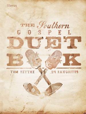 Tom Fettke: The Southern Gospel Duet Book