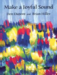 Don Dupont: Make A Joyful Sound