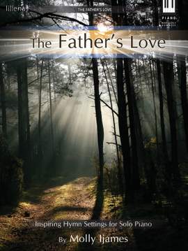 Molly Ijames: The Father's Love