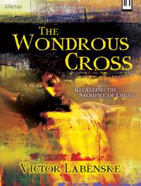 Victor Labenske: The Wondrous Cross