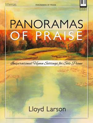 Lloyd Larson: Panoramas Of Praise