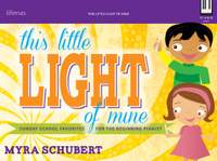 Myra Schubert: This Little Light Of Mine