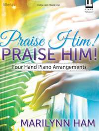 Marilynn Ham: Praise Him! Praise Him!