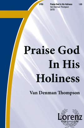 Van Denman Thompson: Praise God In His Holiness