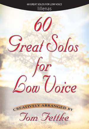 Tom Fettke: 60 Great Solos For Low Voice