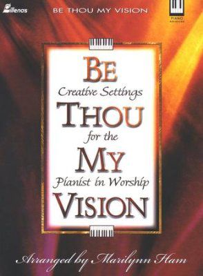 Marilynn Ham: Be Thou My Vision