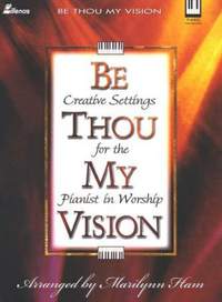 Marilynn Ham: Be Thou My Vision