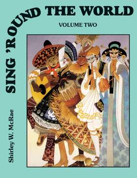 Shirley W. McRae: Sing 'round The World Vol. 2