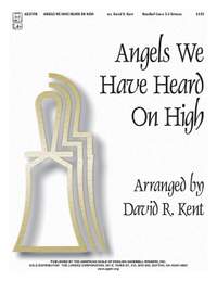 David R. Kent: Angels We Have Heard On High