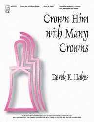 Derek K. Hakes: Crown Him With Many Crowns