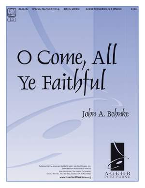 John A. Behnke: O Come, All Ye Faithful