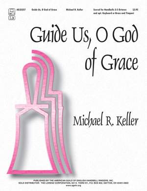 Michael R. Keller: Guide Us, O God Of Grace