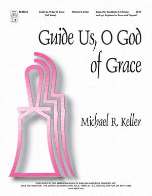 Michael R. Keller: Guide Us, O God Of Grace