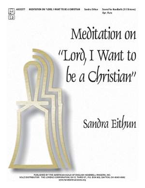 Sandra Eithun: Meditation On Lord, I Want To Be A Christian