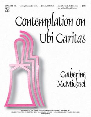 Catherine Mcmichael: Contemplation On Ubi Caritas