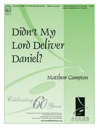 Matthew Compton: Didn't My Lord Deliver Daniel?