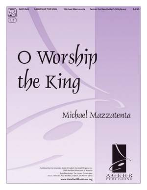 Michael Mazzatenta: O Worship The King