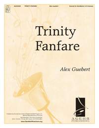 Alex Guebert: Trinity Fanfare