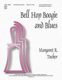 Margaret R. Tucker: Bell Hop Boogie and Blues