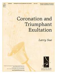Larry Sue: Coronation and Triumphant Exultation