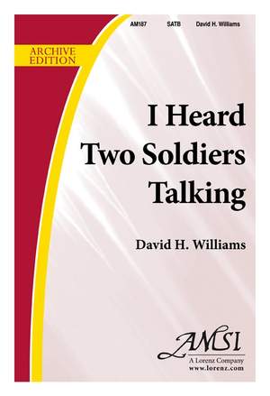 David H. Williams: I Heard Two Soldiers Talking