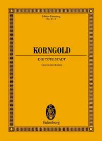 Korngold, E W: Die Tote Stadt, Op. 12