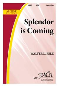 Walter L. Pelz: Splendor Is Coming