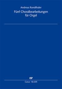 Rondthaler: Five chorale arrangements for organ