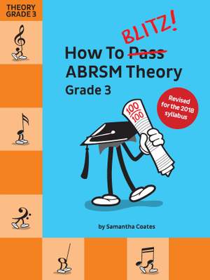 How To Blitz! ABRSM Theory Grade 3 (2018 Revised)