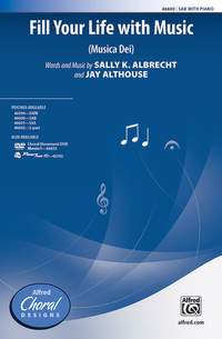 Albrecht, S: Fill Your Life With Music SAB