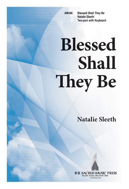 Natalie Sleeth: Blessed Shall They Be