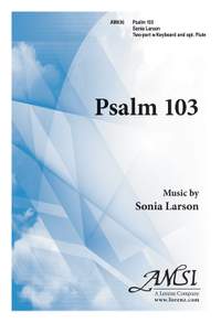 Sonia Larson: Psalm 103