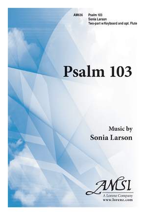 Sonia Larson: Psalm 103